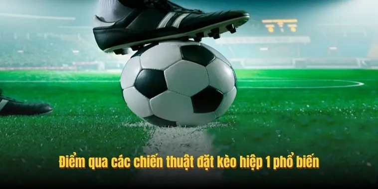 Cách Đọc Và Soi Kèo Tài Xỉu Hiệp 1 Chính Xác Nhất 1 Cách Đọc Và Soi Kèo Tài Xỉu Hiệp 1 Chính Xác Nhất