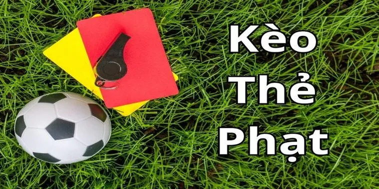 Phân Tích Kèo Thẻ Phạt Và Cách Dự Đoán Tính Chất Trận Đấu